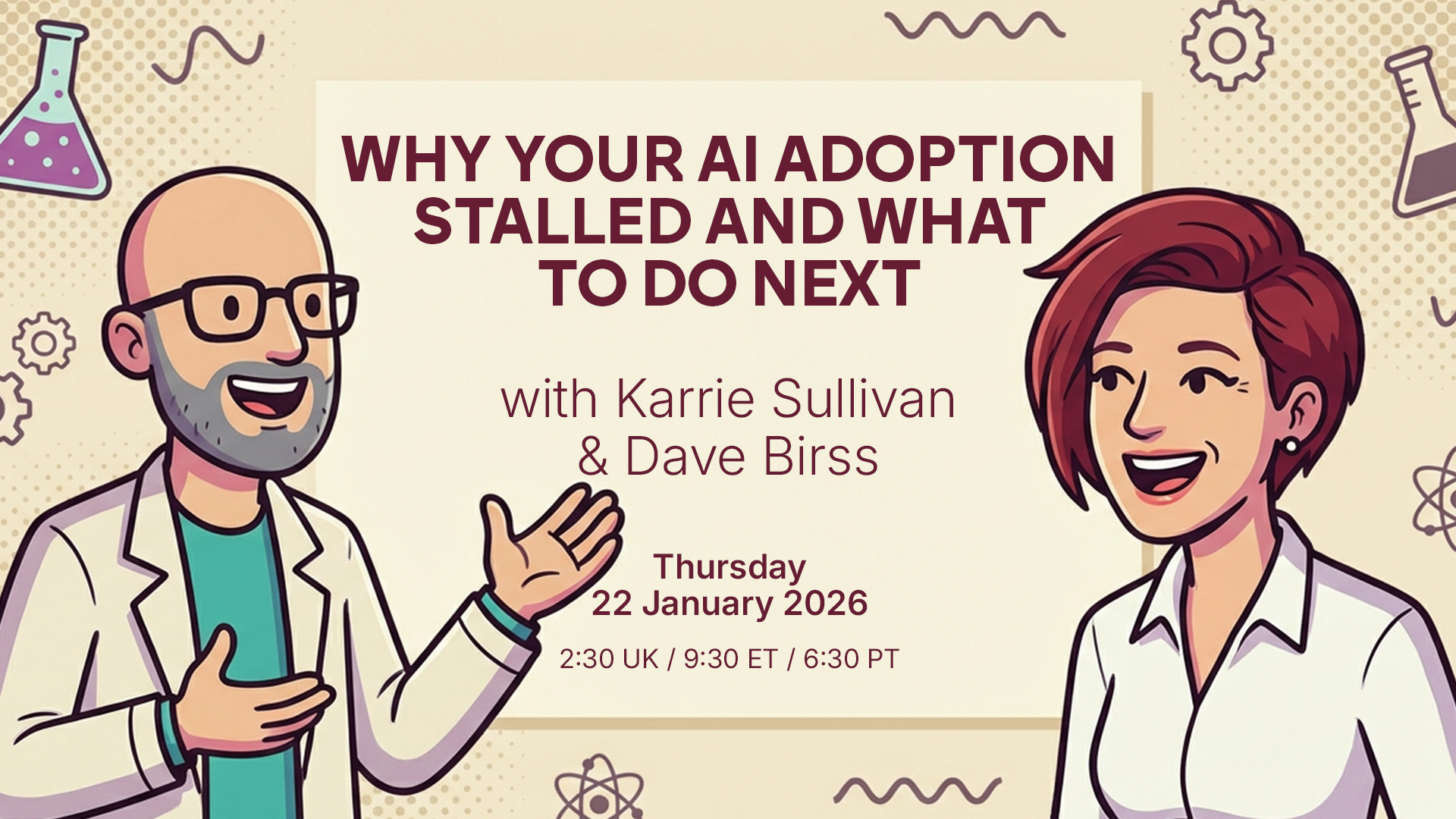 Illustrated Dave Birss and Karrie Sullivan promoting “Why Your AI Adoption Stalled and What to Do Next”, recorded on 22 January 2026.